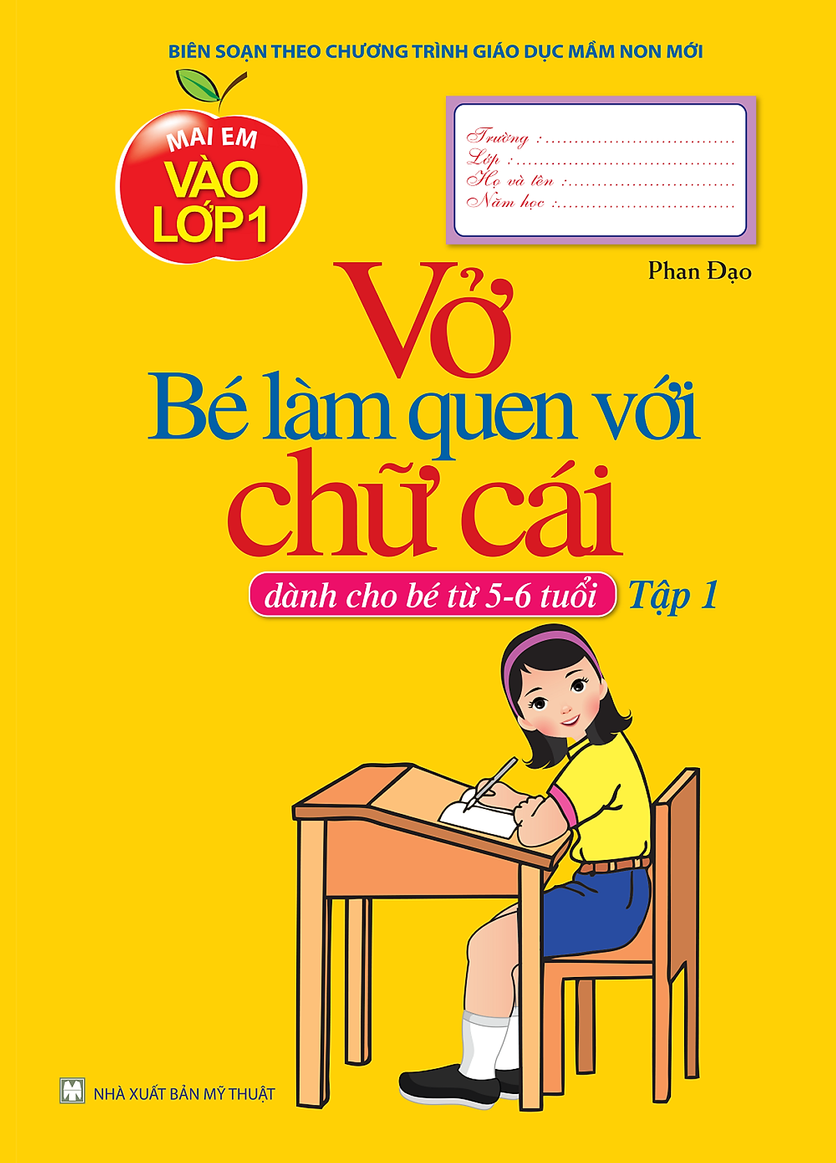 Vở Bé Làm Quen Với Chữ Cái - Tập 1 (Dành Cho Bé Từ 5 - 6 Tuổi)